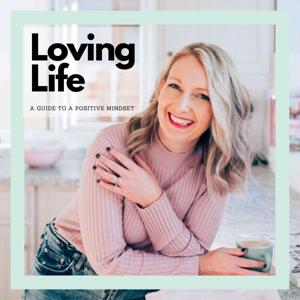 Loving Life- A Guide to a Positive Mindset by Lisa