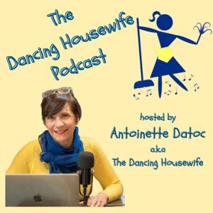 The Dancing Housewife Podcast (formerly Coffee Break with The Dancing Housewife) by Antoinette Datoc, also known as The Dancing Housewife