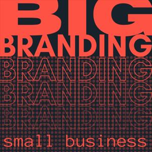 Big Branding Small Business with Jeremy Allen