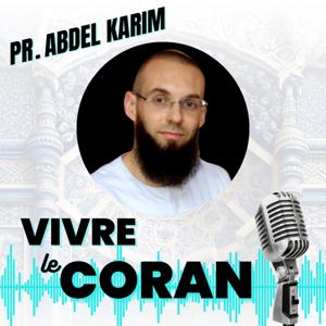 Vivre le Coran by Pr. Abdel Karim