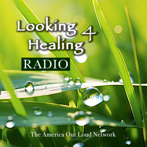 Looking 4 Healing Radio by Natural Medicine Experts