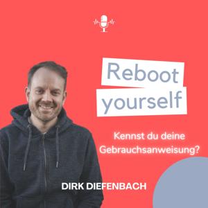 Reboot yourself - Kennst du deine Gebrauchsanweisung?