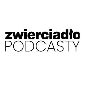 Zwierciadło Podcasty by Zwierciadło