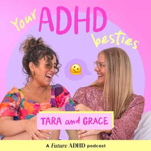 Your ADHD Besties by Grace Koelma & Tara Breuso