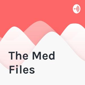 The Med Files