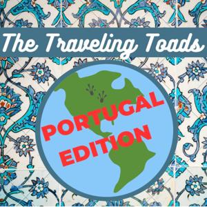 The Traveling Toads: Portugal Edition by Sarah Rodrigues