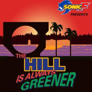 The Hill Is Always Greener by Sonic F