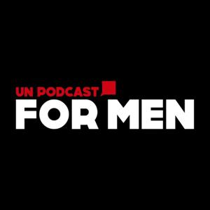 Un podcast for men by Amilcar Del Villar