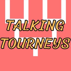 Talking Tourneys