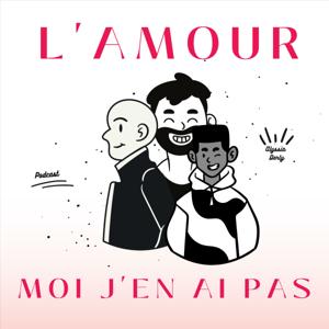 L'amour moi j'en ai pas