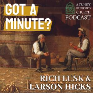 Got a Minute? by TRC Podcast Network