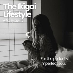 The Ikigai Lifestyle by Kelly Morita