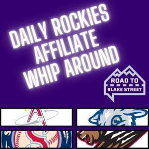 Rockies Affiliate Daily Whip Around