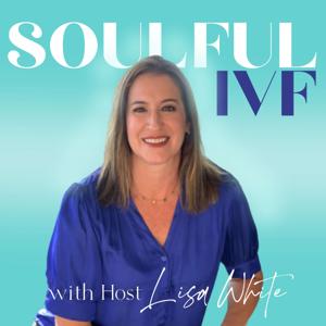 Soulful IVF by Lisa White