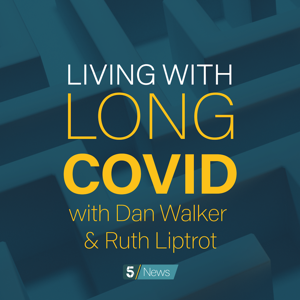 Living with Long Covid - with Dan Walker and Ruth Liptrot