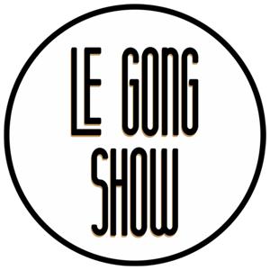 Le Gong Show by Antoni Remillard & Charles Deschamps