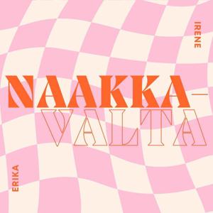 Naakkavalta by Irene ja Erika Naakka