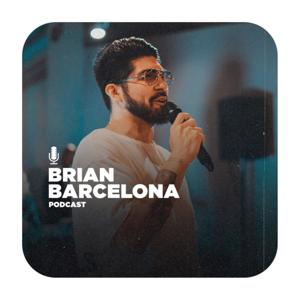 Brian Barcelona Podcast