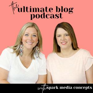 The Ultimate Blog Podcast