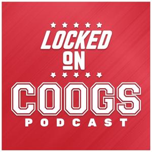 Locked On Coogs - Daily Podcast on Houston Cougars Football and Basketball by Locked On Podcast Network, Parker Ainsworth