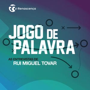 Renascença - Jogo de Palavra, As Entrevistas de Rui Miguel Tovar by Renascença