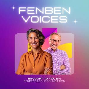 Fenben® Voices by Fenbendazole Foundation