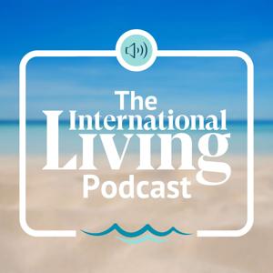 The International Living Podcast