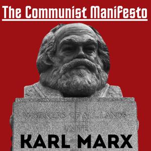 The Communist Manifesto - Karl Marx by Karl Marx