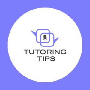 Tutoring Tips