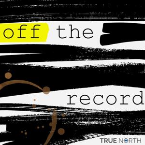 Off the Record by True North