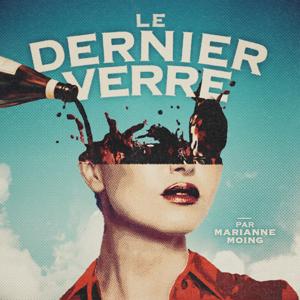 Le Dernier Verre by Marianne Moing