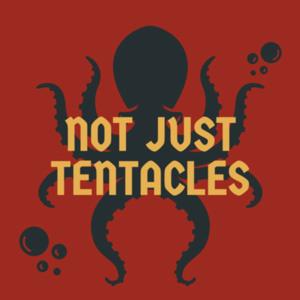 Not Just Tentacles