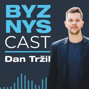 BYZNYScast Dana Tržila by Dan Tržil