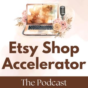 Etsy Shop Accelerator: Business Tips for Digital Product Sellers on How to Sell on Etsy by Bailey - Etsy Digital Product Seller and Coach