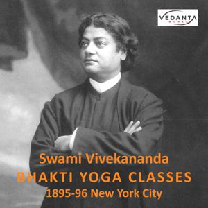 Swami Vivekananda: Bhakti Yoga