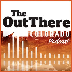 The OutThere Colorado Podcast