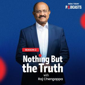 Nothing But The Truth by India Today Podcasts