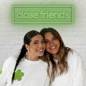 CLOSE FRIENDS