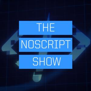 The Noscript Show