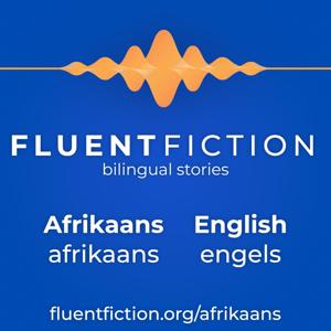 FluentFiction - Afrikaans by FluentFiction.org