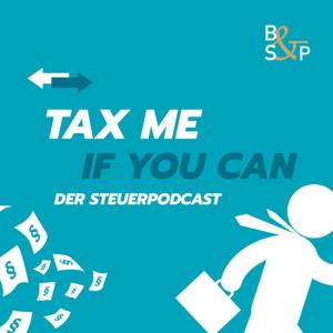 Tax Me If You Can - Der Steuerpodcast by BERGEMANN SCHÖNHERR & PARTNER