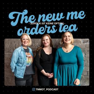 The new me orders tea - Zurück ist keine Option by Anna-Lena, Anne und Kathrin