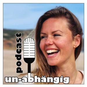 Un-abhängig Podcast by Jamila von Perger