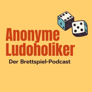 Anonyme Ludoholiker - Der Brettspiel-Podcast by AnonymeLudoholiker