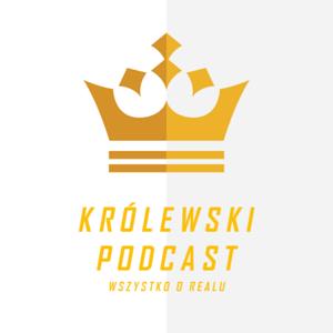 Królewski Podcast by Patryk Stec, Rafał Sierhej, Przemek Olszewik