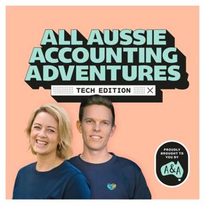 All Aussie Accounting Adventures - Tech Edition by All Aussie Accounting Adventures