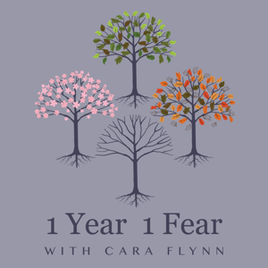 1 Year 1 Fear with Cara Flynn