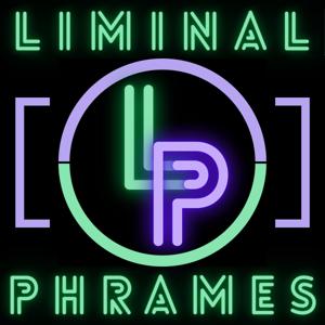 Liminal Phrames by Liminal Phrames