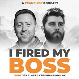 I Fired My Boss - A Franchise Podcast by Video Bump