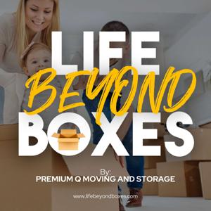 Life Beyond Boxes with Premium Q Moving and Storage